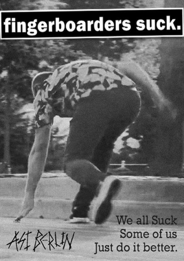 "Fingerboarders Suck"